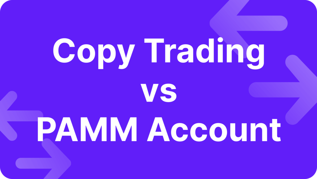 Simplify Your Trading Journey- PAMM vs. Copy Trading – Which is Easier?